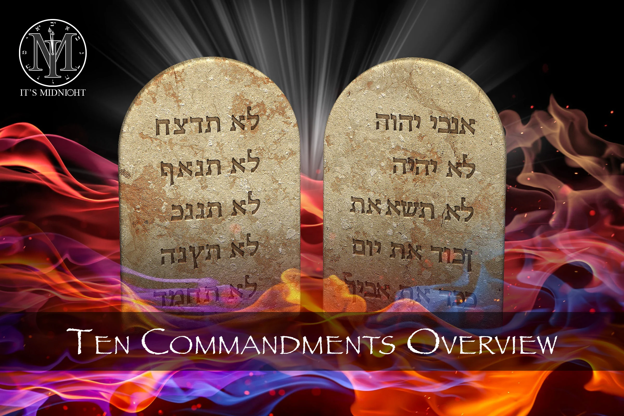 Overview | The Ten Commandments — It's Midnight Ministries